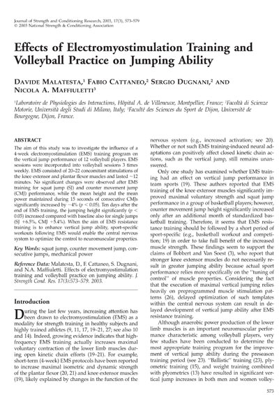 Effects of electromyostimulation training and volleyball practice on jumping ability.
