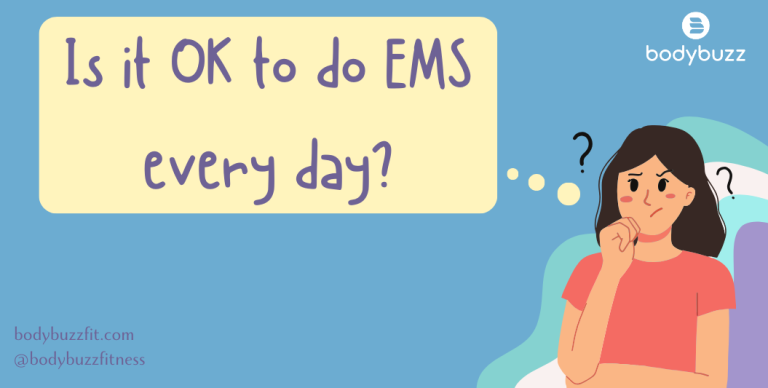 Is it OK to do EMS every day? 
