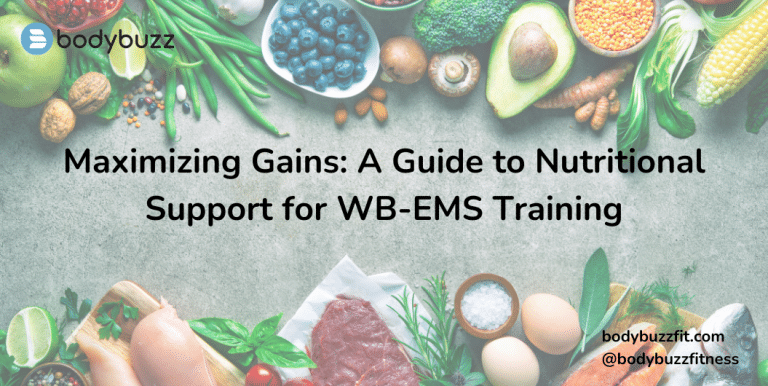 Maximizing Gains: A Guide to Nutritional Support for WB-EMS Training